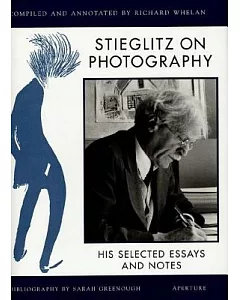 stieglitz on Photography: His Selected Essays and Notes