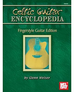 Mel Bay’s Celtic Guitar Encyclopedia: Fingerstyle Guitar Edition