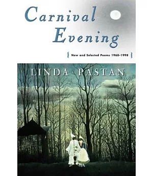 Carnival Evening: New and Selected Poems: 1968-1998
