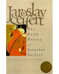 The Early Poetry of jaroslav Seifert