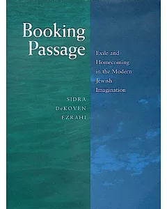 Booking Passage: Exile and Homecoming in the Modern Jewish Imagination