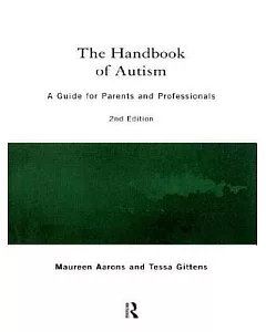 The Handbook of Autism: A Guide for Parents and Professionals