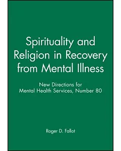 Spirituality and Religion in Recovery from Mental Illness