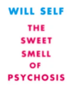 The Sweet Smell of Psychosis