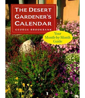 The Desert Gardener’s Calendar: Your Month-By-Month Guide
