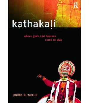 Kathakali Dance-Drama: Where Gods and Demons Come to Play