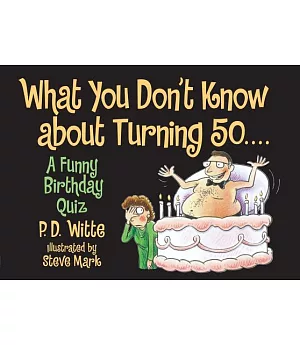 What You Don’t Know About Turning 50: A Funny Birthday Quiz