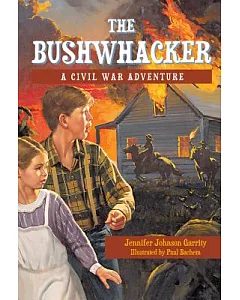 The Bushwhacker: A Civil War Adventure