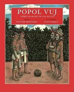 Popol Vuj: Libro Sagrado De Los Mayas