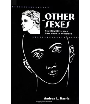 Other Sexes: Rewriting Difference from Woolf to Winterson