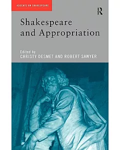 Shakespeare and Appropriation