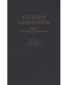 Tolkien’s Legendarium: Essays on the History of Middle-Earth