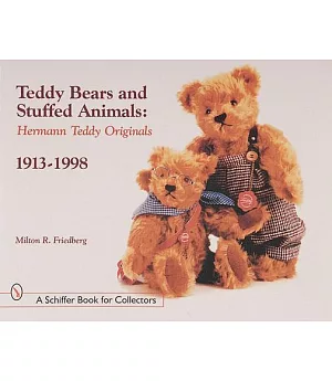 Teddy Bears & Stuffed Animals: Herman Teddy Original, 1913-1998