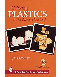 Collecting Plastics: A Handbook and Price Guide