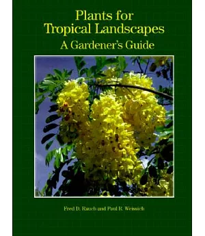 Plants for Tropical Landscapes: A Gardener’s Guide