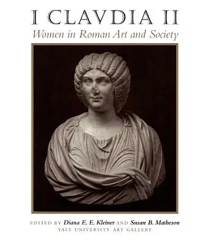 I Claudia II: Women in Roman Art and Society
