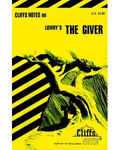 Cliffsnotes on Lowrys the Giver