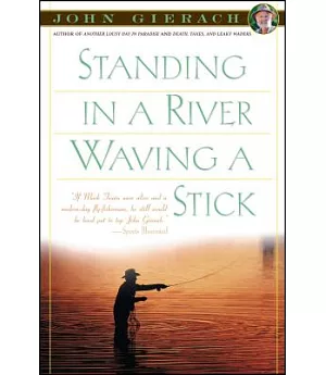 Standing in a River Waving a Stick