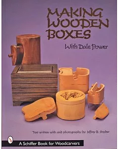 Making Wooden Boxes With Dale Power