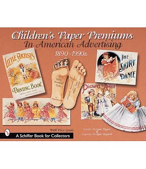 Children’s Paper Premiums in American Advertising (1890-1990S)