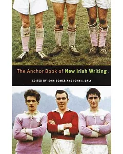 The Anchor Book of New Irish Writing: The New Gaelach Ficsean