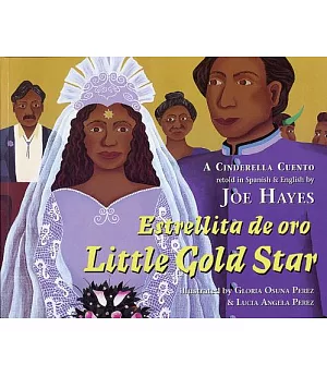 Little Gold Star/Estrellita De Oro: A Cinderella Cuento
