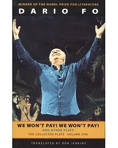 We Won’t Pay! We Won’t Pay! and Other Works: The Collected Plays of Dario Fo