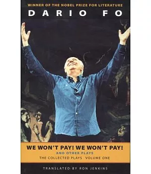 We Won’t Pay! We Won’t Pay! and Other Plays: The Collected Plays of Dario Fo