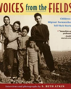 Voices from the Fields: Children of Migrant Farmworkers Tell Their Stories