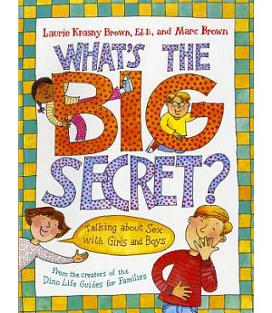 What’s the Big Secret?: Talking About Sex With Girls and Boys