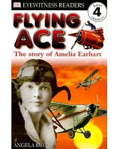 Flying Ace: The Story of Amelia Earhart