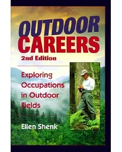 Outdoor Careers: Exploring Occupations in Outdoor Fields