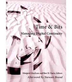 Time & Bits: Managing Digital Continuity