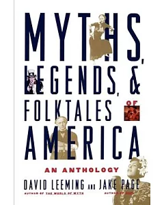 Myths, Legends, and Folktales of America: An Anthology