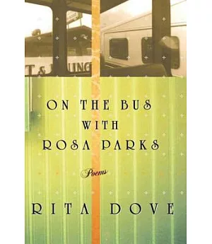 On the Bus With Rosa Parks: Poems