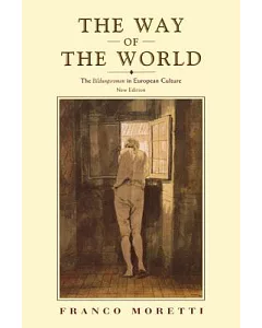 The Way of the World: The Bildungsroman in European Culture