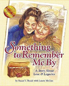 Something to Remember Me by: A Story About Love & Legacies