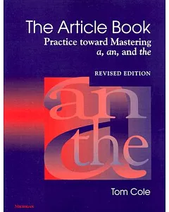 The Article Book: Practice Toward Mastering A, An, and the