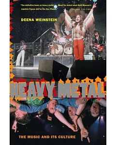 Heavy Metal: The Music and Its Culture