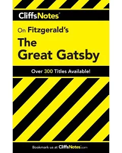 CliffsNotes Fitzgerald’s the Great Gatsby