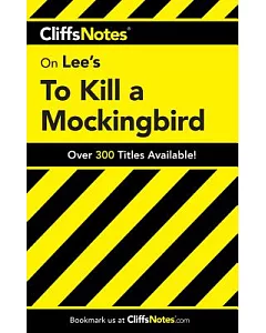 CliffsNotes on Lee’s to Kill a Mockingbird