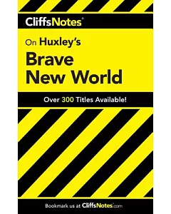 CliffsNotes Huxley’s Brave New World