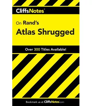 Cliffsnotes Rand’s Atlas Shrugged