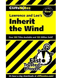 Cliffsnotes Lawrence and Lee’s Inherit the Wind