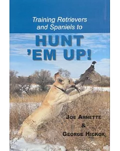 Training Retrievers and Spaniels to Hunt ’Em Up!