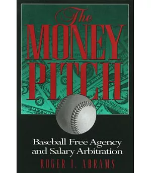 The Money Pitch: Baseball Free Agency and Salary Arbitration