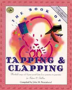 The Book of Tapping and Clapping: Wonderful Songs and Rhymes Passed Down from Generation to Generation