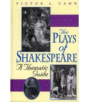 The Plays of Shakespeare: A Thematic Guide
