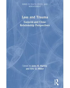 Loss and Trauma: General and Close Relationship Perspectives