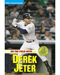 On the Field With... Derek Jeter